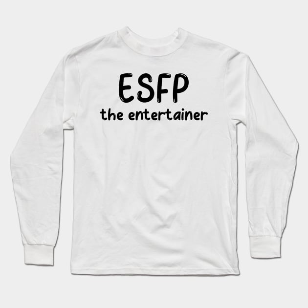 ESFP Personality Type (MBTI) Long Sleeve T-Shirt by JC's Fitness Co.